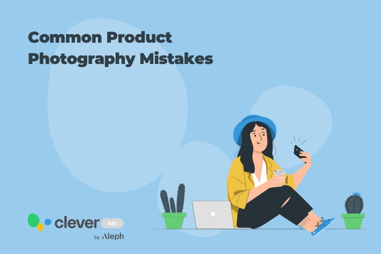 Common product photography mistakes to avoid