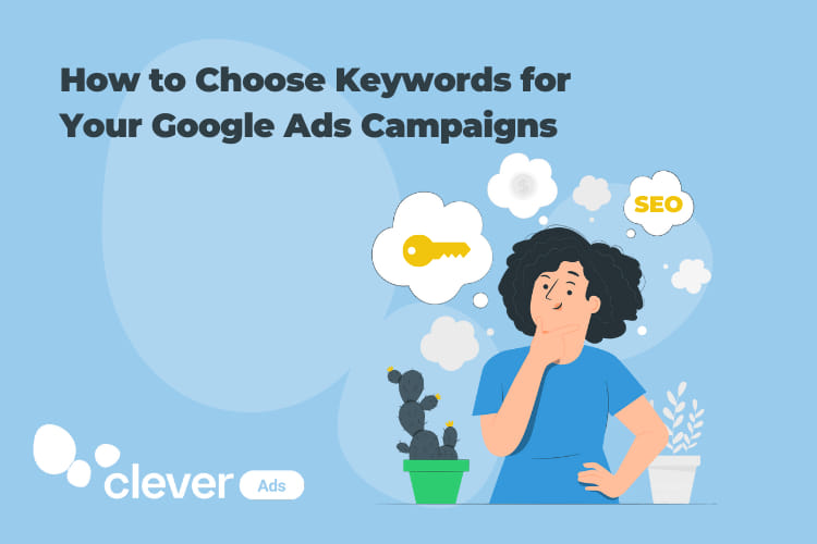 How to choose keywords for your Google Ads campaigns.