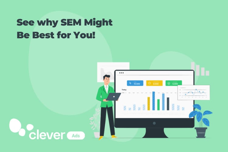 why sem might the best for you