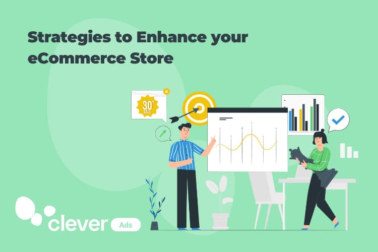 Strategies to Enhance your eCommerce Store
