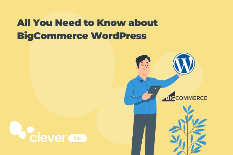 all you need to know about bigcommerce wordpress