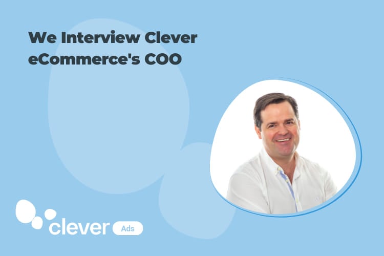 We Interview Clever eCommerces COO