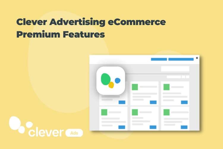 Clever Advertising - eCommerce Premium Features