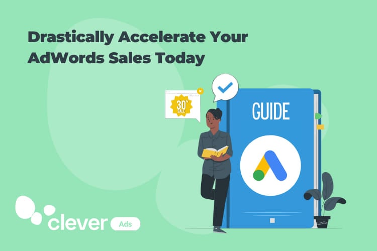 Drastically Accelerate Your AdWords Sales Today - With over 30 in-depth Training Lessons!