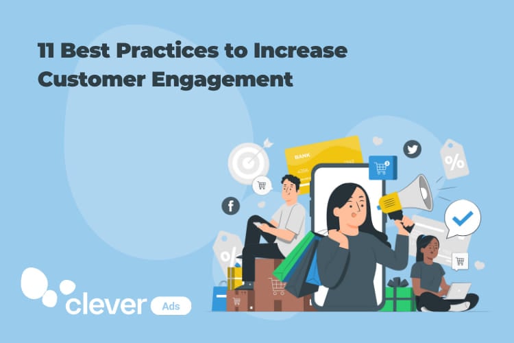 11 Best Practices To Increase Customer Engagement