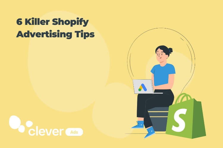 6 Killer Shopify Advertising Tips