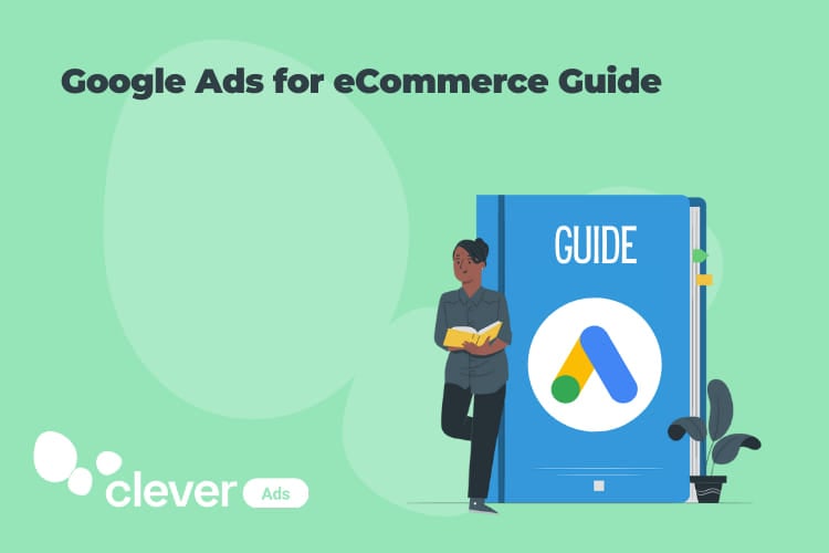 Google Ads for eCommerce Guide