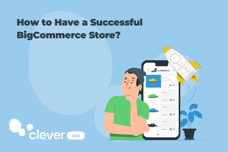How to Have a Successful BigCommerce Store?