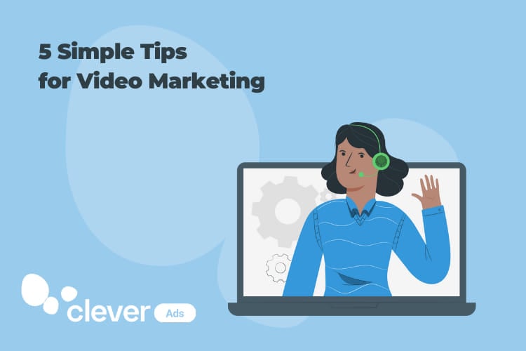 5 Simple Tips for Video Marketing