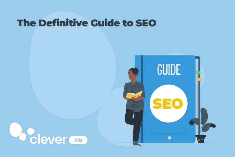 The Definitive Guide to SEO