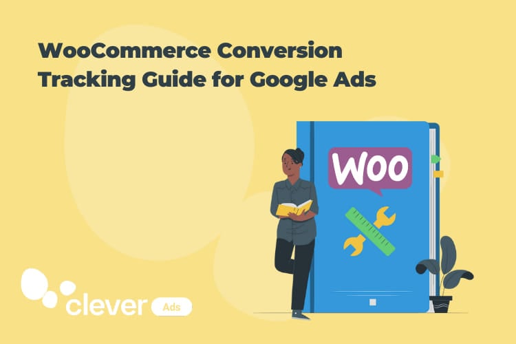 WooCommerce Conversion Tracking Guide for Google Ads