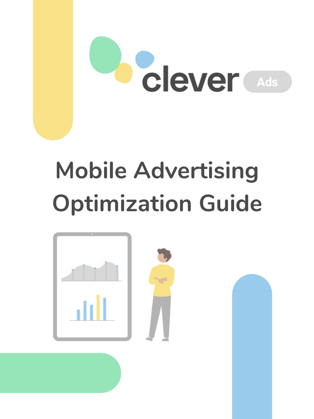 Mobile advertising optimization guide