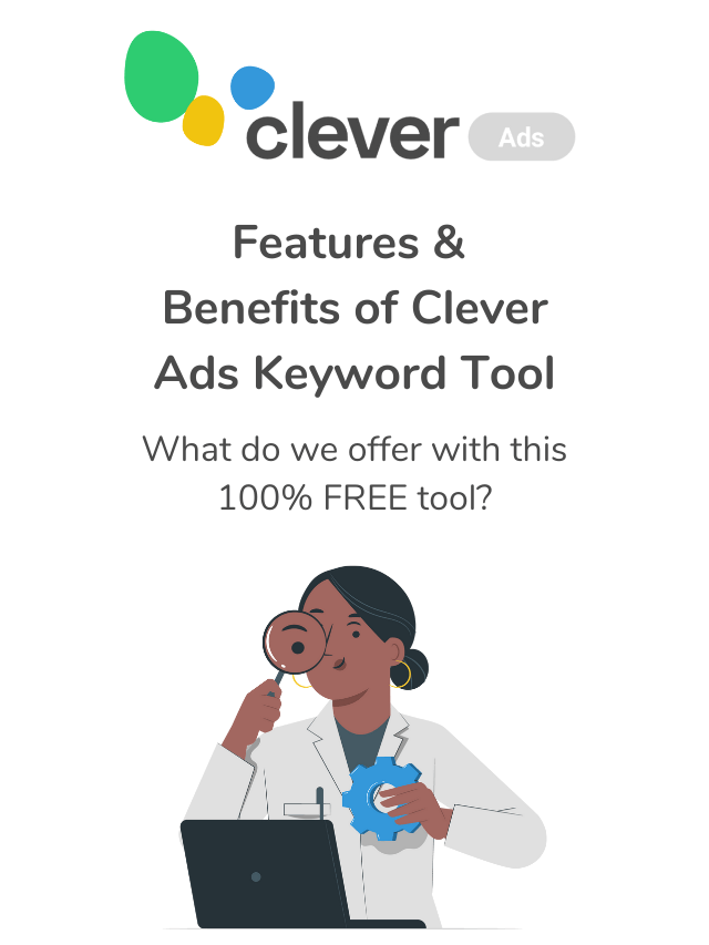 Features & Benefits of Clever Ads Keyword Tool