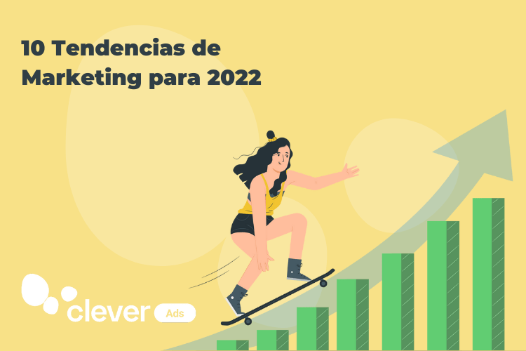 10 tendencias de Marketing para 2022
