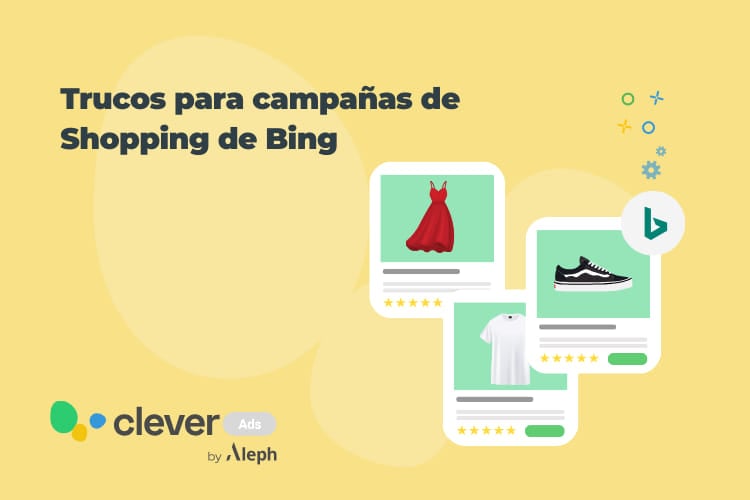Trucos para campañas de Shopping de Bing